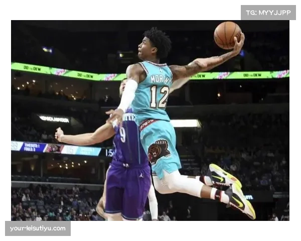 莫兰特暴力美学球风 突破扣篮展现极致身体控制 莫兰特暴力美学球风 突破扣篮展现极致身体控制