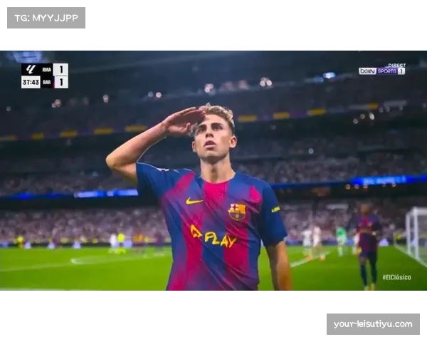 巴萨费尔明世界波技惊四座,青训球员成进攻端重要补充 巴萨费尔明世界波技惊四座,青训球员成进攻端重要补充